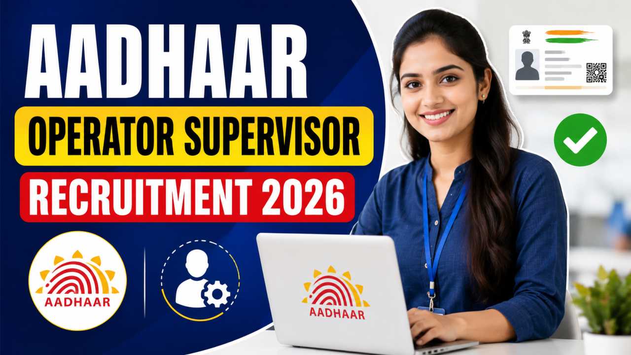 Aadhaar Operator Supervisor Recruitment 2026