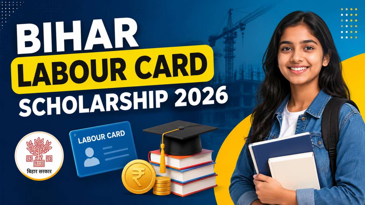 Bihar Labour Card Scholarship 2026